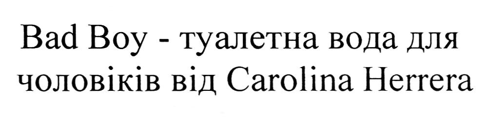 bad boy-туалетна вода для чоловіків від carolina herrera
