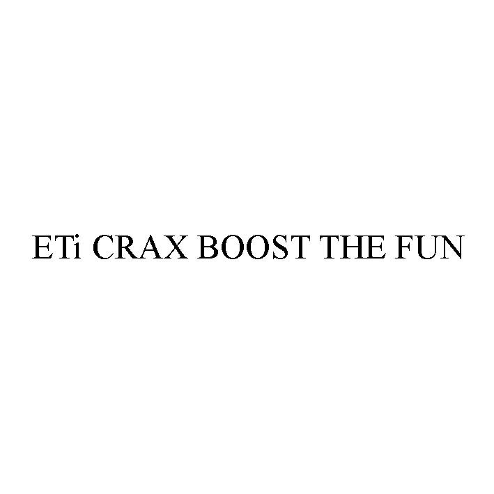eti crax boost the fun