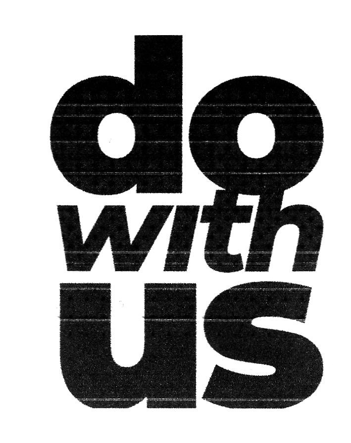 do with us