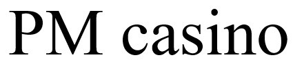 pm casino