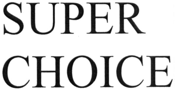 super choice