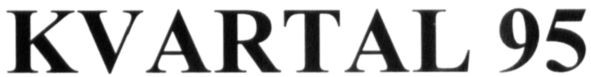 kvartal 95