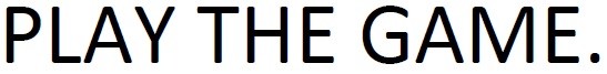 play the game