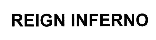 reign inferno