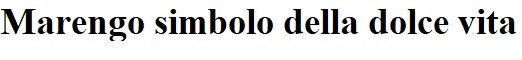 marengo simbolo della dolce vita