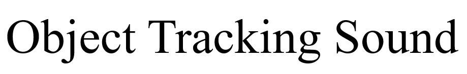 object tracking sound