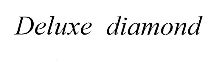 deluxe diamond
