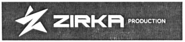 zirka production