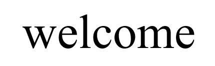 welcome