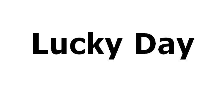 lucky day