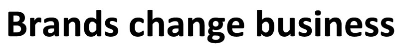 brands change business