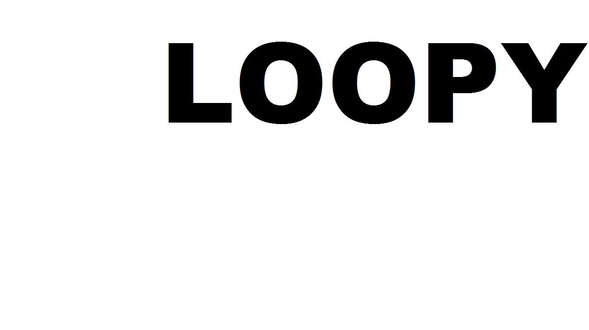 loopy