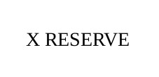 x reserve