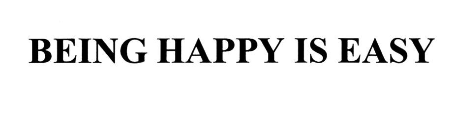 being happy is easy