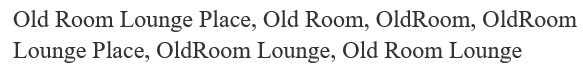 old room lounge place, old room, old room, old room lounge place,oldroom lounge, old room lounge