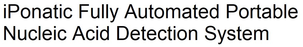 iponatic fully automated portable nucleic acid detection system