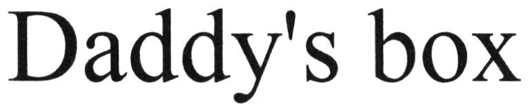 daddy`s box