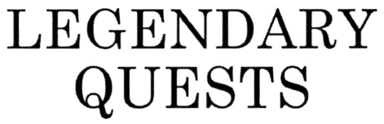 legendary quests