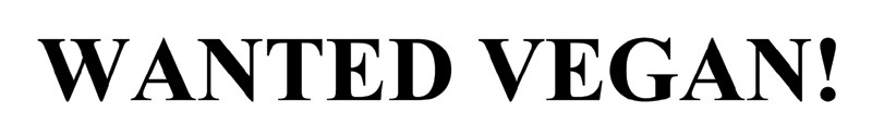 wanted vegan