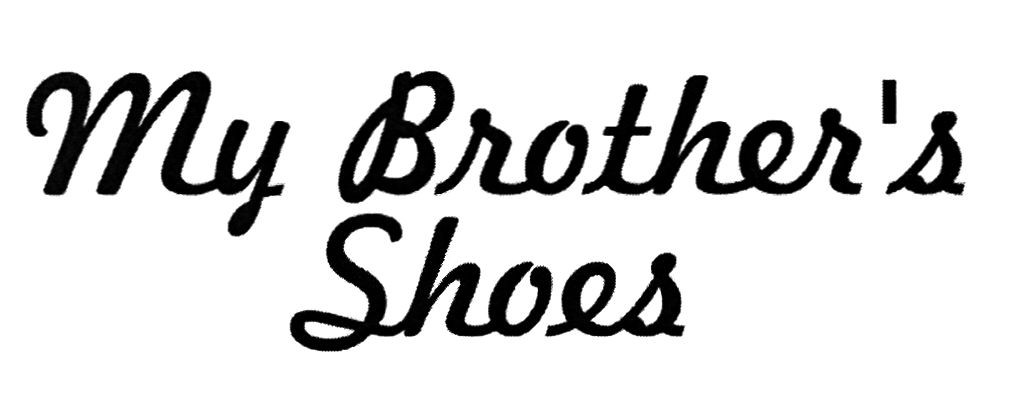 my brother`s shoes