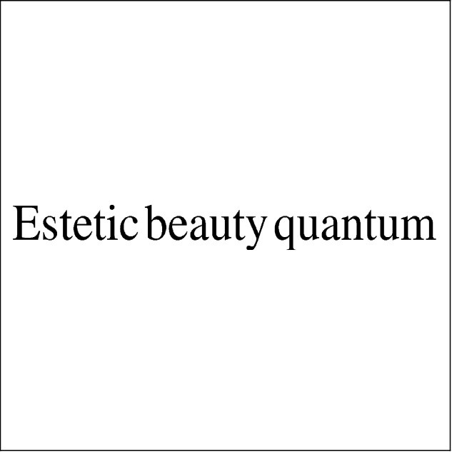 estetic beauty quantum
