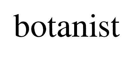 botanist