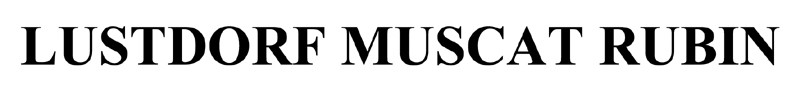 lustdorf muscat rubin