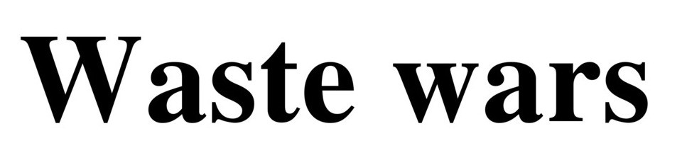 waste wars