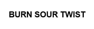 burn sour twist