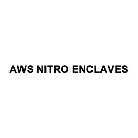 aws nitro enclaves