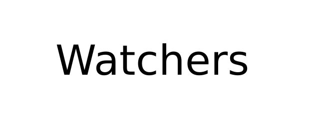 watchers