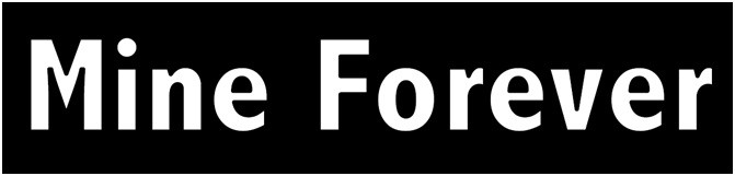 mine forever