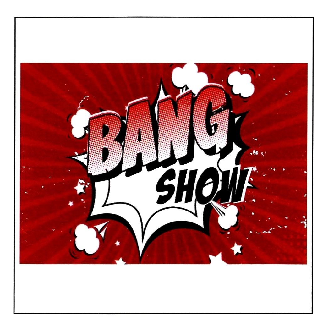 bang show