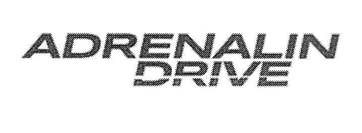 adrenalin drive