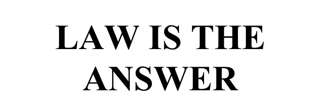 law is the answer