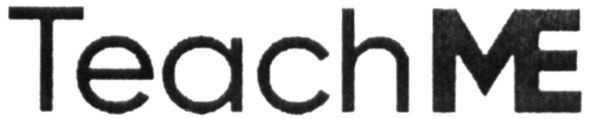 teach me