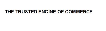 the trusted engine of commerce