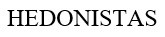 hedonistas