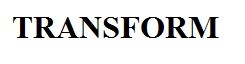 transform