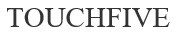 touchfive