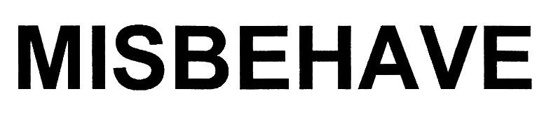 misbehave