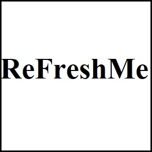 re fresh me