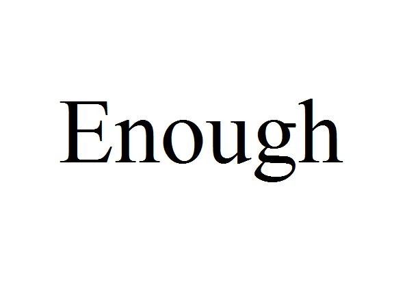 enough