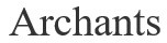 archants