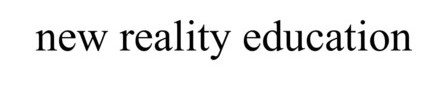 new reality education
