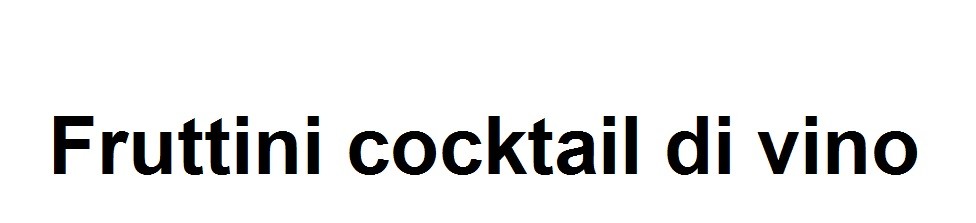 fruttini cocktail di vino