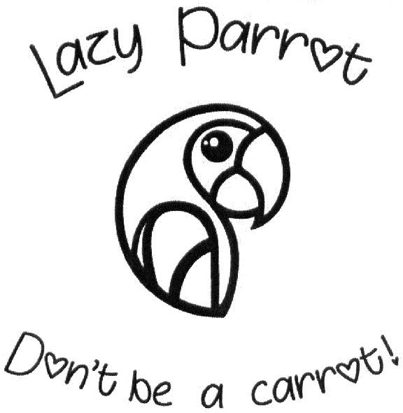 lazy parrot don't be a carrot!