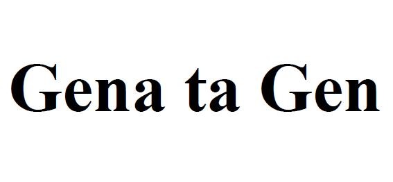 gena ta gen