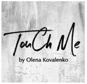 touch me by olena kovalenko
