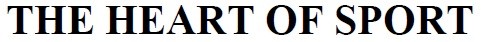 the heart of sport